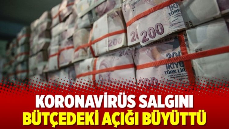 Koronavirüs salgını bütçedeki açığı büyüttü