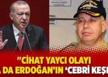 “Cihat Yaycı olayı ya da Erdoğan’ın ‘cebri keşfi”