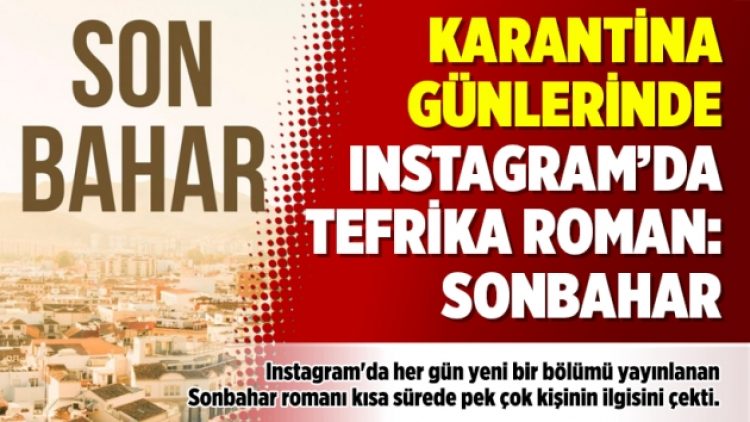 Karantina günlerinde Instagram’da tefrika roman: Sonbahar