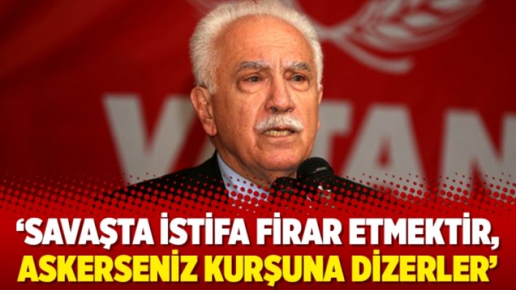 ‘Savaşta istifa firar etmektir, askerseniz kurşuna dizerler’