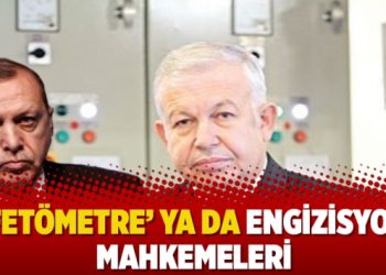 ‘Fetömetre’ ya da Engizisyon Mahkemeleri