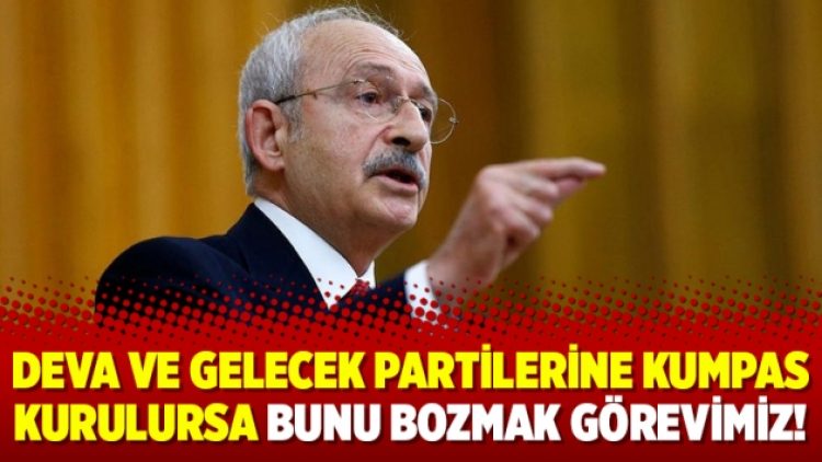 DEVA ve Gelecek partilerine kumpas kurulursa bunu bozmak görevimiz!