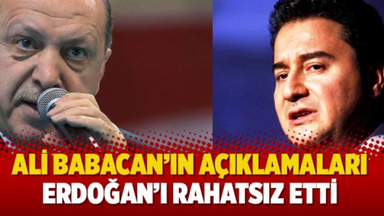 Ali Babacan’ın açıklamaları Erdoğan’ı rahatsız etti