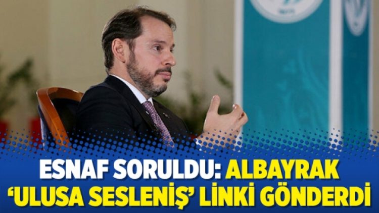 Esnaf soruldu: Albayrak ‘ulusa sesleniş’ linki gönderdi