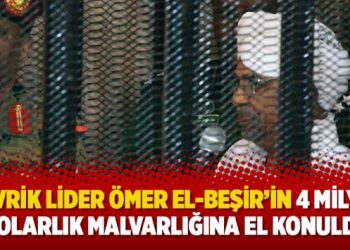 Devrik lider Ömer el-Beşir’in 4 milyar dolarlık malvarlığına el konuldu