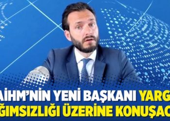 AİHM’nin yeni başkanı yargı bağımsızlığı üzerine konuşacak