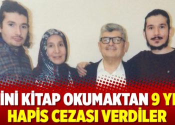 Dini kitap okumaktan 9 yıl hapis cezası verdiler