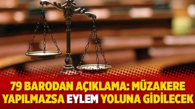 79 barodan açıklama: Müzakere yapılmazsa eylem yoluna gidilecek