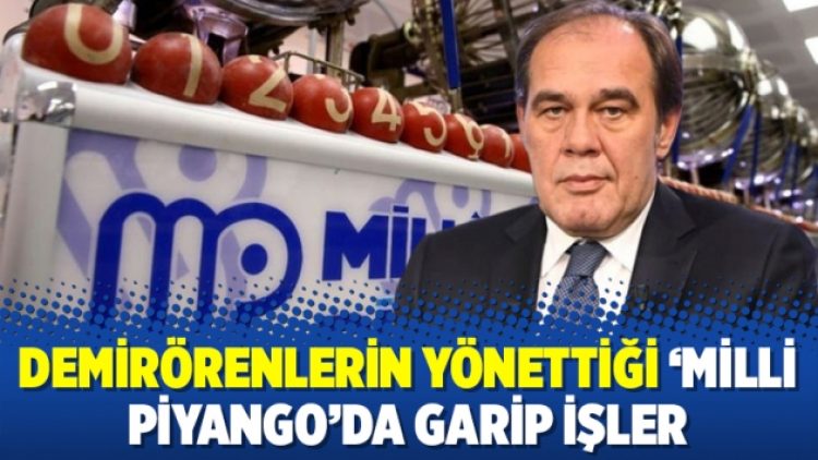 Demirörenlerin yönettiği ‘Milli Piyango’da garip işler