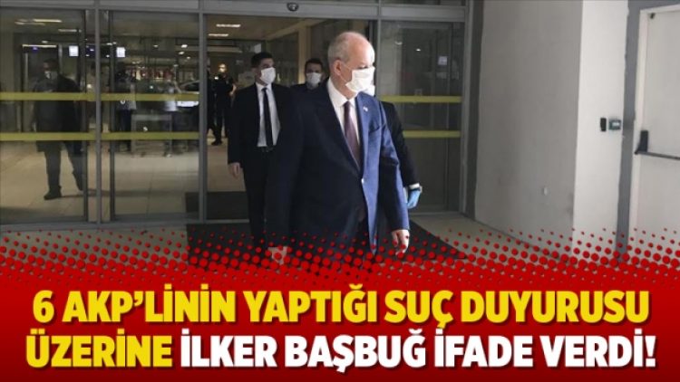 6 AKP’linin yaptığı suç duyurusu üzerine İlker Başbuğ ifade verdi!