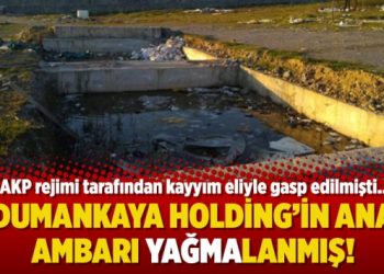 Dumankaya Holding’in ana ambarı yağmalanmış!