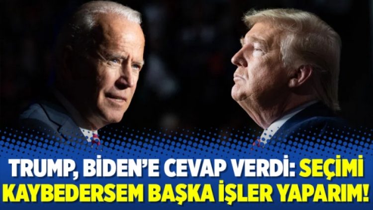Trump, Biden’e cevap verdi: Seçimi kaybedersem başka işler yaparım!