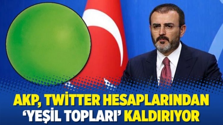 AKP, Twitter hesaplarından ‘yeşil topları’ kaldırıyor