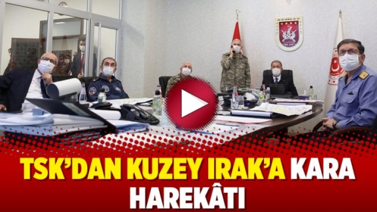 TSK’dan Kuzey Irak’a kara harekâtı
