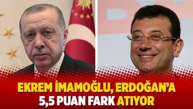 Ekrem İmamoğlu, Erdoğan’a 5,5 puan fark atıyor