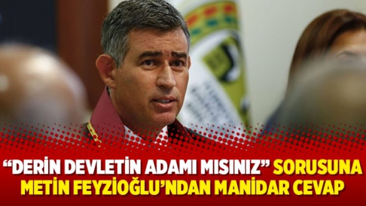 “Derin devletin adamı mısınız” sorusuna Metin Feyzioğlu’ndan manidar cevap