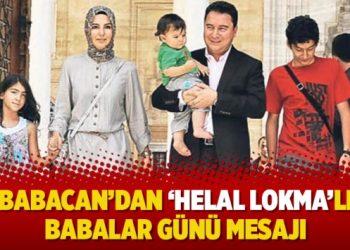 Babacan’dan ‘helal lokma’lı Babalar Günü mesajı
