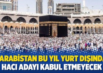 Suudi Arabistan bu yıl yurt dışından hacı adayı kabul etmeyecek