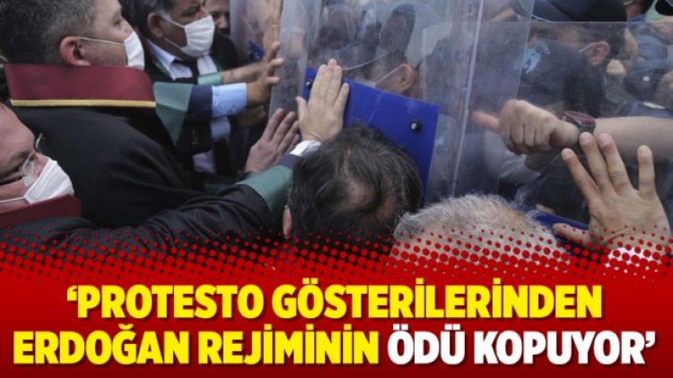 ‘Protesto gösterilerinden Erdoğan rejiminin ödü kopuyor’