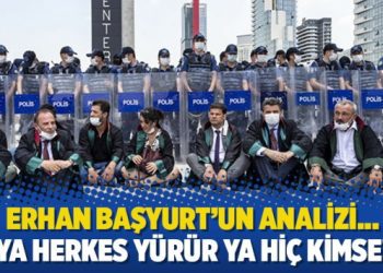 Ya herkes yürür ya hiç kimse!