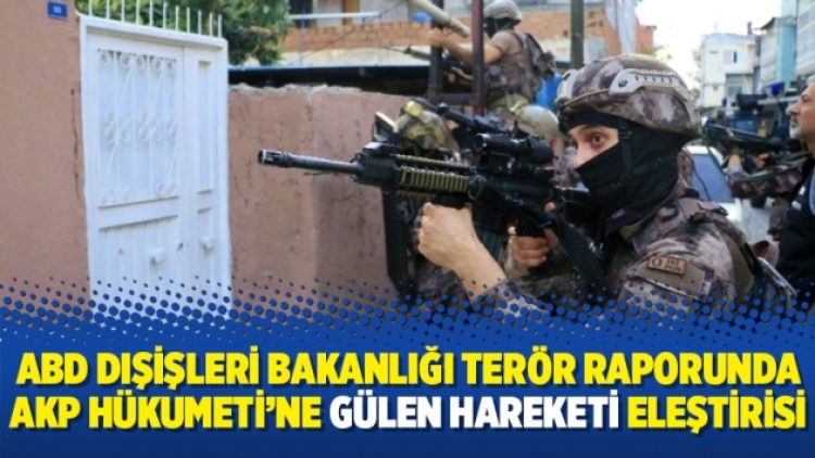 ABD Dışişleri Bakanlığı terör raporunda AKP Hükumeti’ne Gülen Hareketi eleştirisi