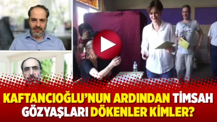Kaftancıoğlu’nun ardından timsah gözyaşları dökenler kimler?