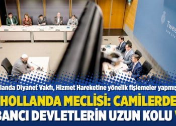 Hollanda Meclisi: Camilerde yabancı devletlerin uzun kolu var