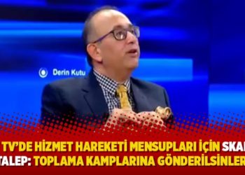Akit TV’de Hizmet Hareketi mensupları için skandal talep: Toplama kamplarına gönderilsinler!