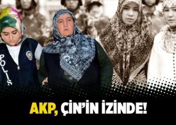 AKP, Çin’in izinde!