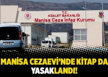 Manisa Cezaevi’nde kitap da yasaklandı!