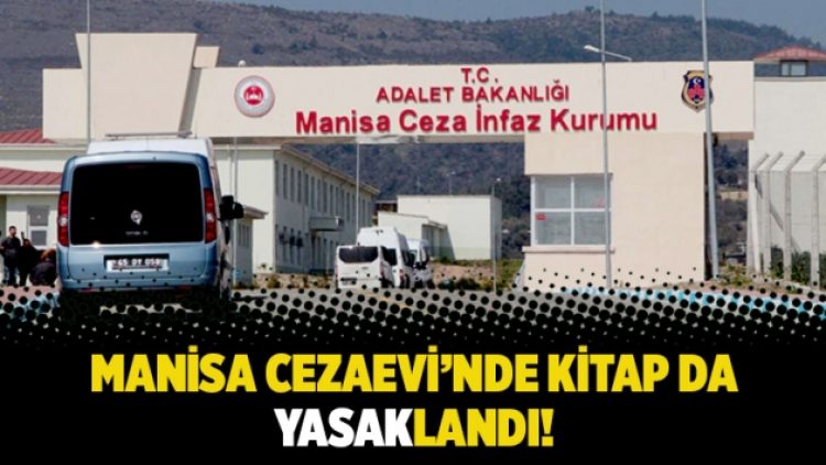 Manisa Cezaevi’nde kitap da yasaklandı!