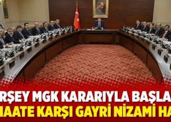 Herşey MGK kararıyla başladı: Cemaate karşı gayri nizami harp