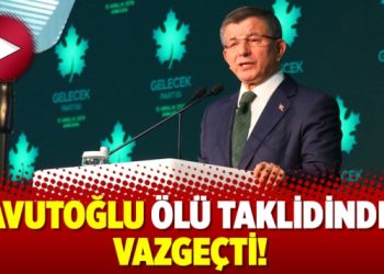 Davutoğlu ölü taklidinden vazgeçti!