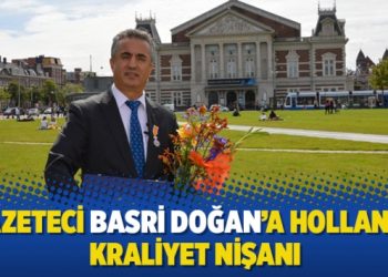 Gazeteci Basri Doğan ‘Hollanda Kraliyet Nişanı’na layık görüldü