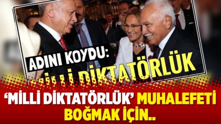 ‘Milli diktatörlük’ muhalefeti boğmak için..