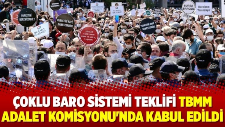 Çoklu baro sistemi teklifi TBMM Adalet Komisyonu’nda kabul edildi