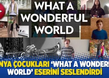 Dünya çocukları Caz sanatçısı Armstrong’un ‘What a Wonderful World’ eserini seslendirdi