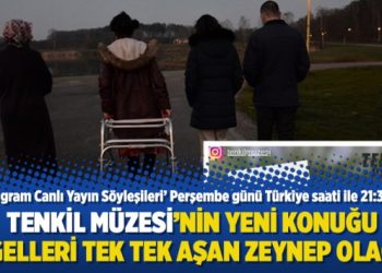 Tenkil Müzesi’nin yeni konuğu engelleri tek tek aşan Zeynep olacak