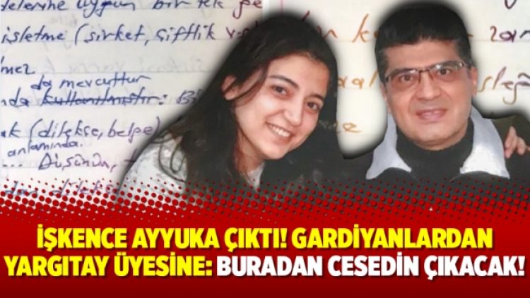 İşkence ayyuka çıktı! Gardiyanlardan Yargıtay üyesine: Buradan cesedin çıkacak!