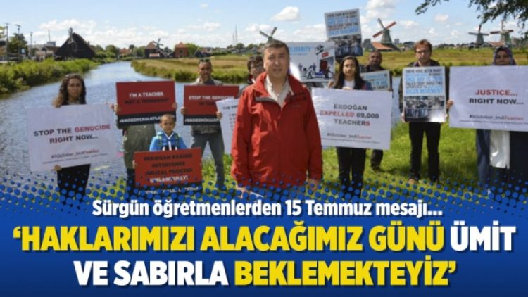 Sürgündeki öğretmenler: Haklarımızı alacağımız günü ümit ve sabırla beklemekteyiz