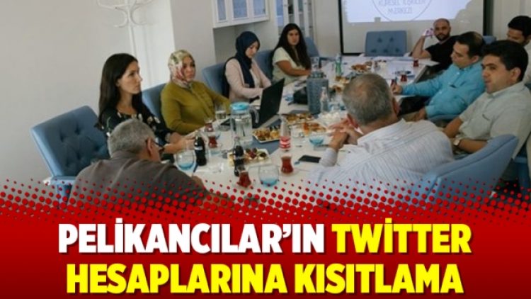Pelikancılar’ın Twitter hesaplarına kısıtlama