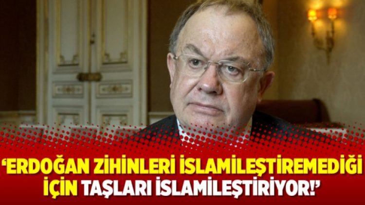 Prof. Olivier Roy: Erdoğan zihinleri İslamileştiremediği için taşları İslamileştiriyor!