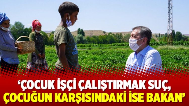 Atay: Çocuk işçi çalıştırmak suç, çocuğun karşısındaki ise Bakan