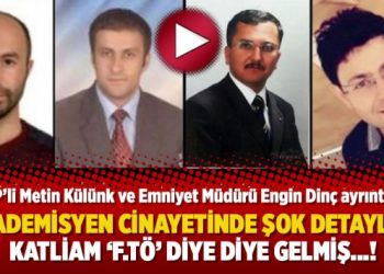 Akademisyen cinayetinde şok detaylar: Katliam ‘f.tö’ diye diye gelmiş…!