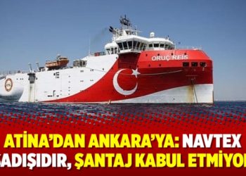 Atina’dan Ankara’ya: Navtex yasadışıdır, şantaj kabul etmiyoruz