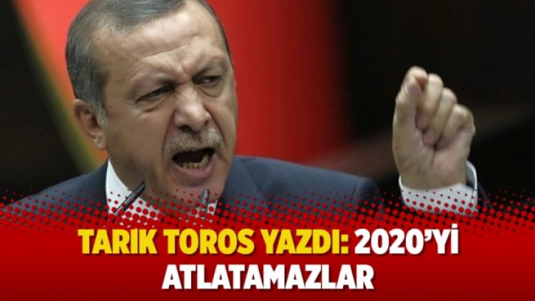 Tarık Toros yazdı: 2020’yi atlatamazlar