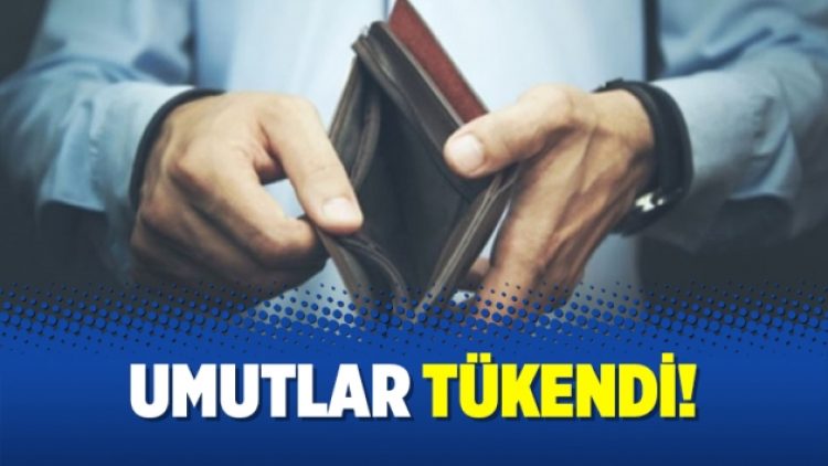 Umutlar tükendi!