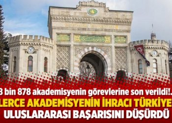 Binlerce akademisyenin ihracı Türkiye’nin uluslararası başarısını düşürdü