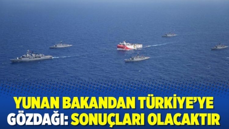Yunan bakandan Türkiye’ye gözdağı: Sonuçları olacaktır