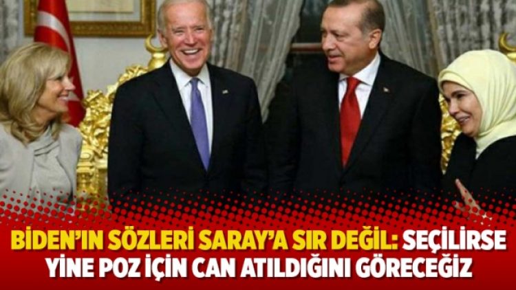 Joe Biden’ın sözleri Saray’a sır değil: Seçilirse yine poz için can atıldığını göreceğiz